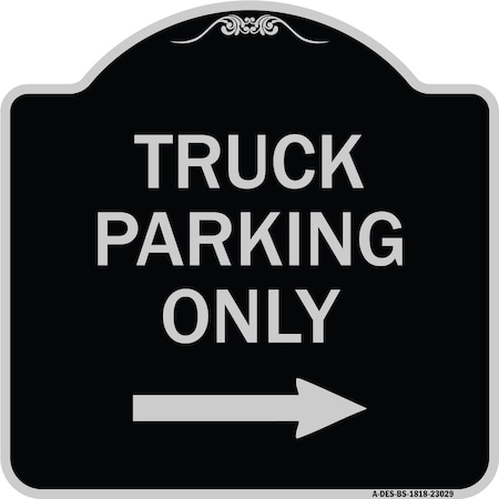 Reserved Parking Truck Parking Only With Right Arrow Heavy-Gauge Aluminum Architectural Sign